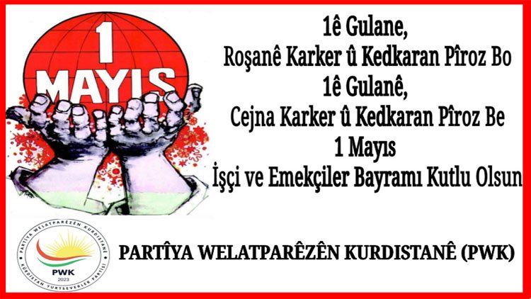 PWK: 1 Mayıs Dünya İşçi ve Emekçilerine Kutlu Olsun!
