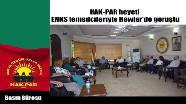 HAK-PAR heyeti ENKS temsilcileriyle görüştü
