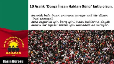 HAK-PAR: 10 Aralık 'Dünya İnsan Hakları Günü' kutlu olsun