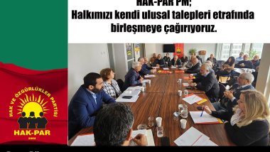 HAK-PAR: Halkımızı kendi ulusal talepleri etrafında birleşmeye çağırıyoruz