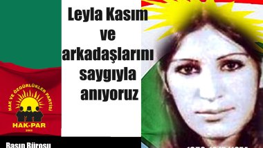 HAK-PAR: Leyla Kasım ve arkadaşlarını saygıyla anıyoruz