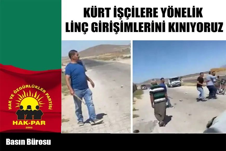 HAK-PAR: Kürt İşçilere Yönelik Linç Girişimlerini Kınıyoruz