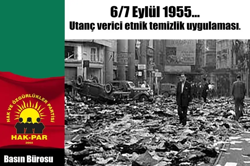HAK-PAR: 6/7 Eylül 1955…Utanç Verici Etnik Temizlik Uygulaması