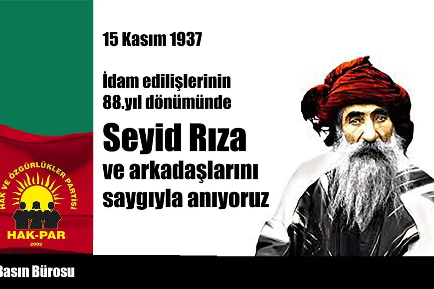 HAK-PAR: Seyid Rıza ve arkadaşlarını idam edilişlerinin 88.yıl dönümümde saygıyla anıyoruz