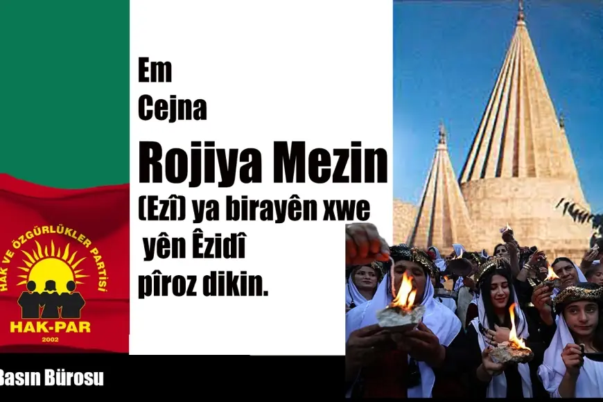 HAK-PAR: Êzîdî Kardeşlerimizin Büyük Oruç Bayramı (Êzî)yi Kutluyoruz.