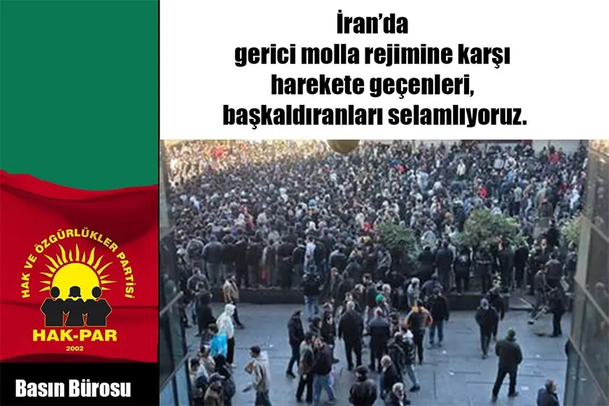 HAK-PAR: İran’da Molla Rejimine Karşı Harekete Geçenleri, Başkaldıranları Selamlıyoruz