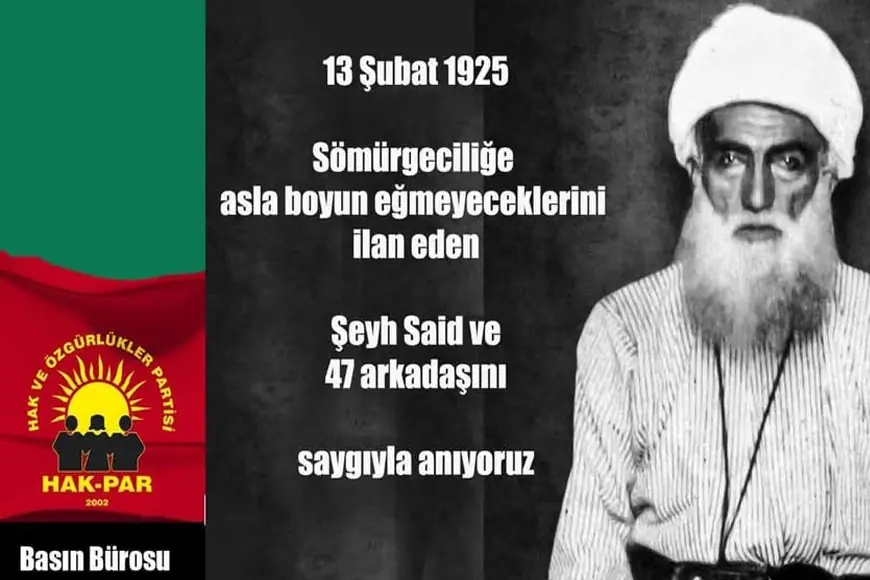 HAK-PAR: Şeyh Said ve 47 arkadaşını saygıyla anıyoruz