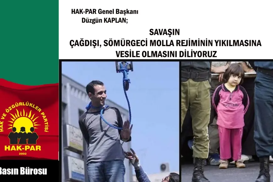 HAK-PAR: Savaşın Çağdışı Sömürgeci Molla Rejiminin Yıkılmasına Vesile Olmasını Diliyoruz