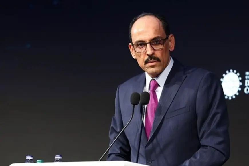 Kalın: Savaş, Türkler ve Kürtler Dahil Bölge Halklarını Kardeş Savaşına Sürükleyebilir