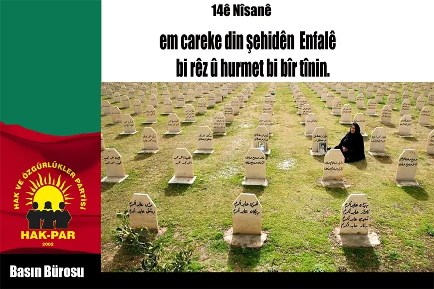 HAK-PAR: Em careke din şehidên Enfalê bi rêz û hurmet bi bîr tînin