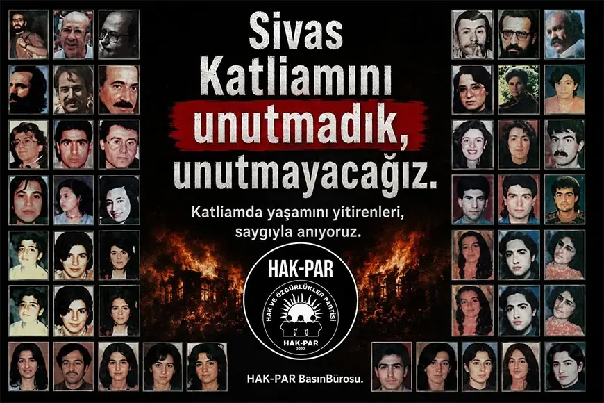 HAK-PAR: Sivas Katliamının 33. yıl dönümünde yaşamını yitirenleri saygıyla anıyoruz