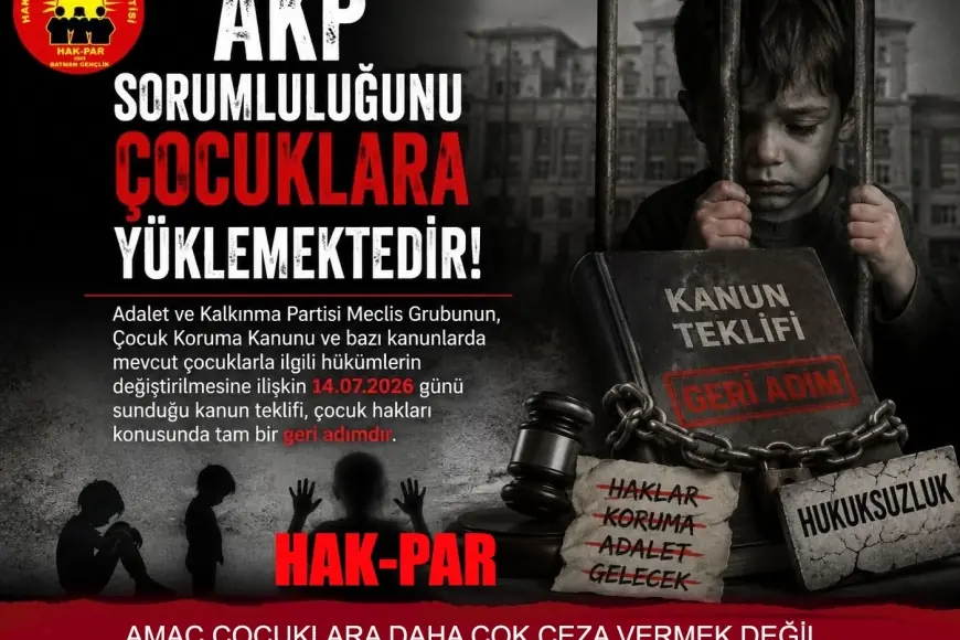 HAK-PAR: AKP Sorumluluğunu çocuklara yüklemektedir