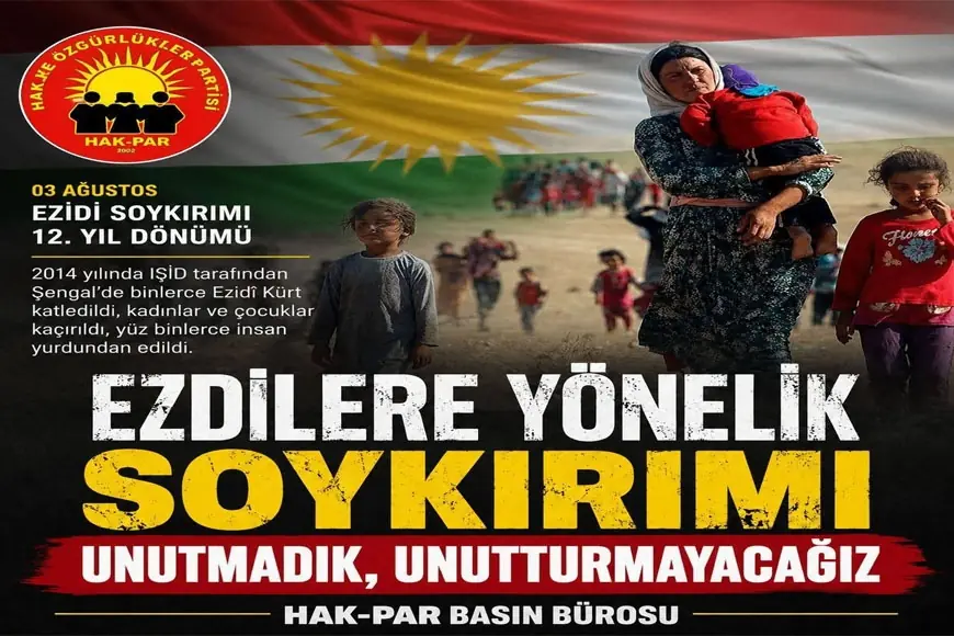 HAK-PAR: Ezdilere Yönelik Soykırımı Lanetliyoruz