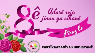 PAK: 8ê Adarê Roja Jinan Ya Cîhanê Pîroz Be!