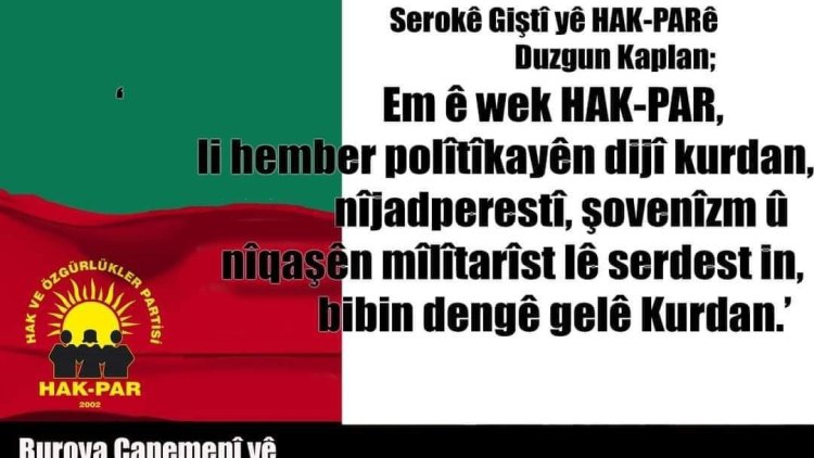 HAK-PAR: Em ê bibin dengê gellê Kurd