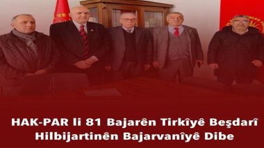 HAK-PAR dê li 81 parêzgehan bi namzetên welatparêz beşdarî hilbijartinên herêmî yên 31ê Adara 2024an bibe