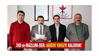 İHD ve MAZLUMDER'den 'Askeri yargı kaldırılsın