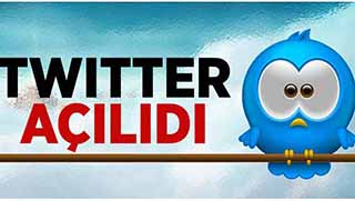Twitter açıldı