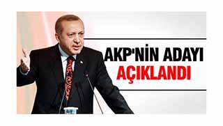 AKPnin Köşk adayı açıklandı