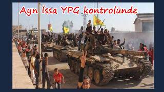 Kürt güçleri Ayn İssa'yı ele geçirdi