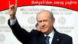 Bahçeli, AKP ile CHP'yi PKK'ye karşı savaşa davet etti