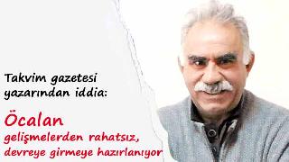Öcalan devreye girmeye hazırlanıyor