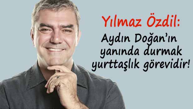 Yılmaz Özdil'den Aydın Doğan'a methiyeler