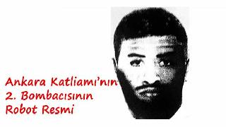 Ankara Katliamı'nın İkinci canlı bombasının robot resmi çizildi