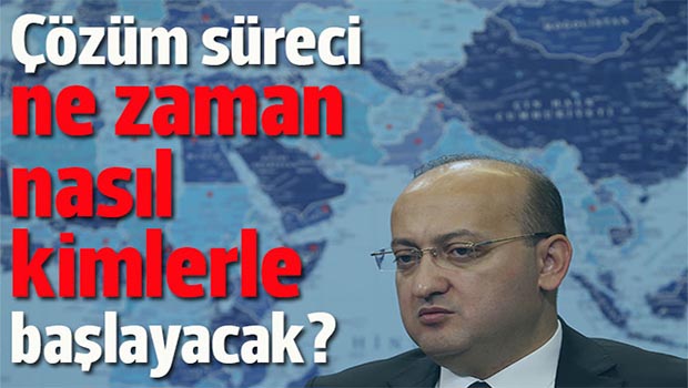 Çözüm süreci ne zaman, nasıl, kimlerle başlayacak?