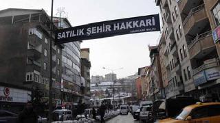 Satılık şehir Hakkari ayaklandı
