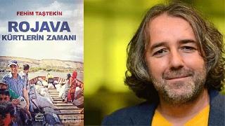 Fehim Taştekin’in ‘Rojava: Kürtlerin Zamanı’ kitabı suç delili sayıldı