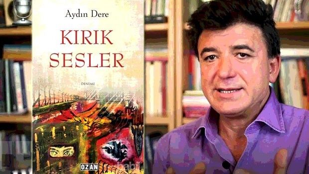 Aydın Dere’nin 'Kırık Sesler' kitabı çıktı