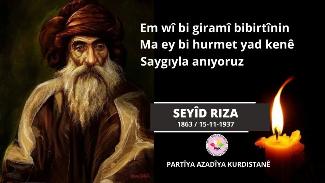 Seyid Rıza ve Arkadaşlarını Saygıyla Anıyoruz