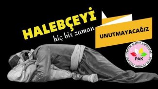 PAK: Halepçe soykırımının yaraları  Özgür Kürdistan ile sarılır