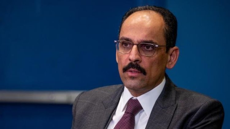 İbrahim Kalın: İsveç adım atmayacaksa, müzakerelerin ilerlemesinin imkanı yok