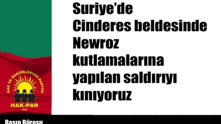HAK-PAR: Afrin'de Newroz kutlamalarına yapılan saldırıyı kınıyoruz
