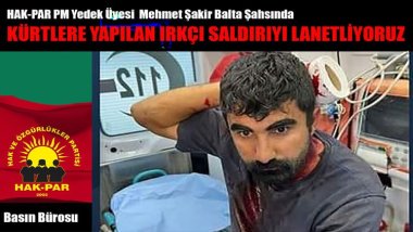 HAK-PAR: Kürtlere yapılan ırkçı saldırıyı lanetliyoruz