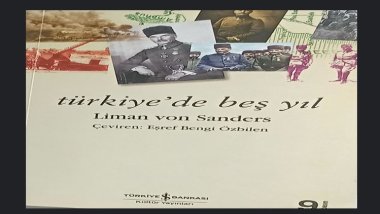 Liman Von Sanders’in Anıları Ve Tarih Bilinci!