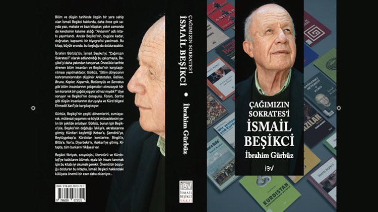İbrahim Gürbüz’ün “Çağımızın Sokrates’i İSMAİL BEŞİKCİ" kitabı yayınlandı