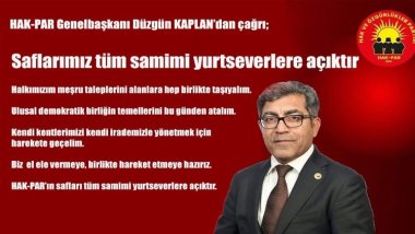 HAK-PAR'dan çağrı; Saflarımız tüm samimi yurtseverlere açıktır