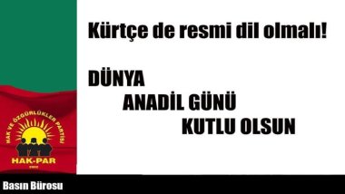 HAK-PAR: Kürtçe de resmi dil olmalı!